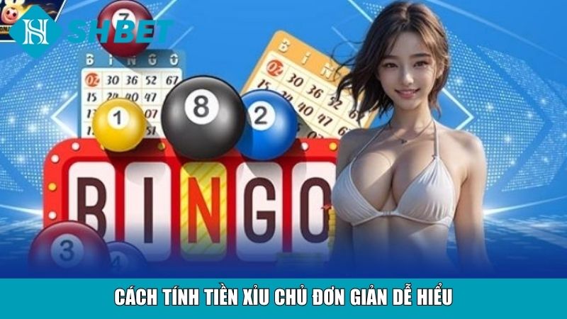 Cách tính tiền xỉu chủ đơn giản dễ hiểu