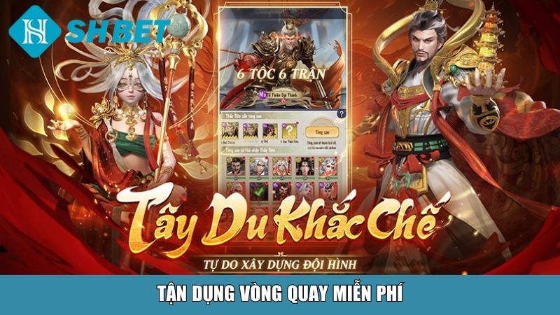 Tận dụng vòng quay miễn phí